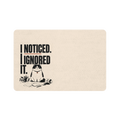 Deadpan Club™ 'I Noticed' Pet Food Mat