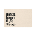 Deadpan Club™ 'I Noticed' Pet Food Mat