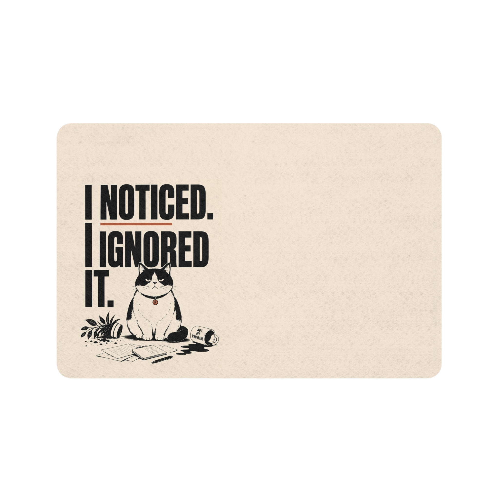 Deadpan Club™ 'I Noticed' Pet Food Mat
