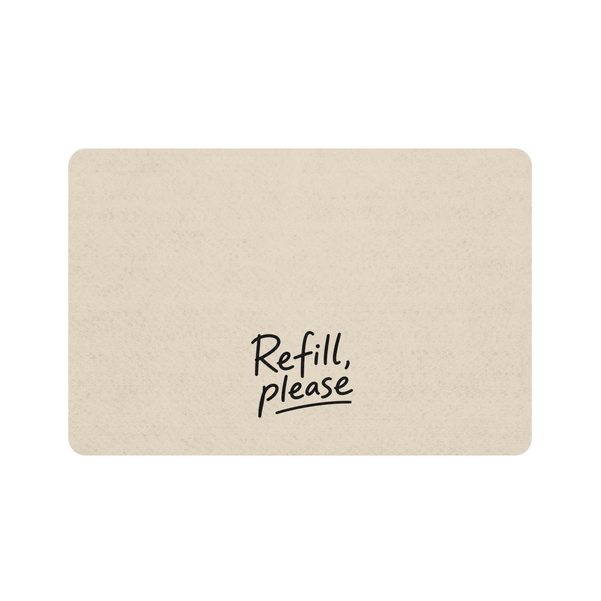 Pet Food Mat-"Refill, Please"